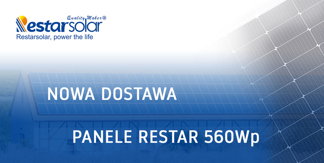 Dostawa paneli fotowoltaicznych dużej mocy RESTAR 560Wp do Katowic
